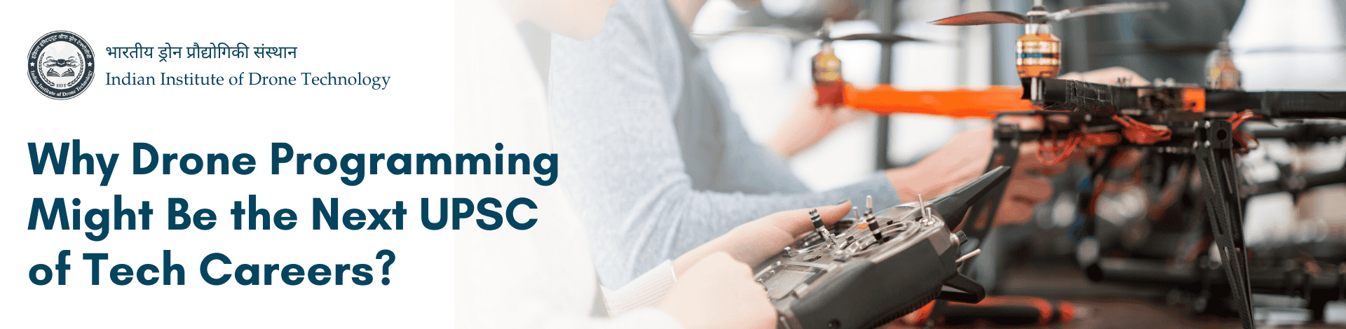 1297036371_Why Drone Programming Might Be the Next UPSC of Tech Careers.png